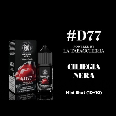 MINI SHOT - D77 by La Tabaccheria - CILIEGIA NERA - aroma 10+10 in flacone da 30ml